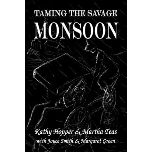 Taming the Savage Monsoon - Paperback