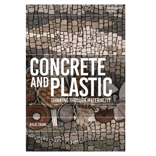Concrete and Plastic: Thinking through Materiality - Paperback