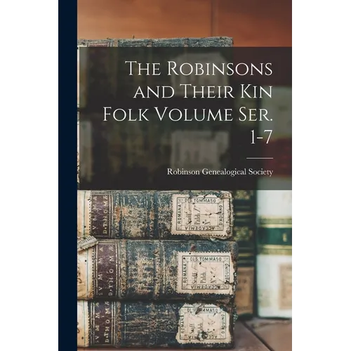 The Robinsons and Their kin Folk Volume ser. 1-7 - Paperback
