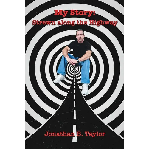 My Story: Strewn Along the Highway - Paperback