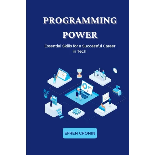 Programming Power: Essential Skills for a Successful Career in Tech