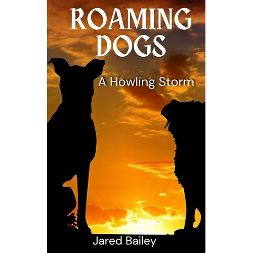Roaming Dogs: A Howling Storm - Paperback