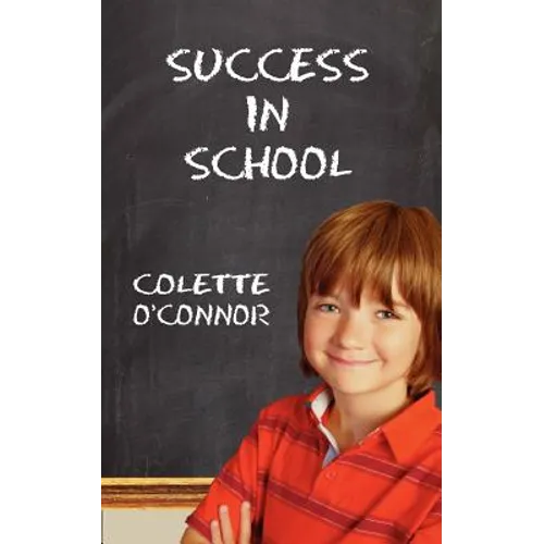 Success in School: How to Help Children Pay Attention for School and Homework - Paperback