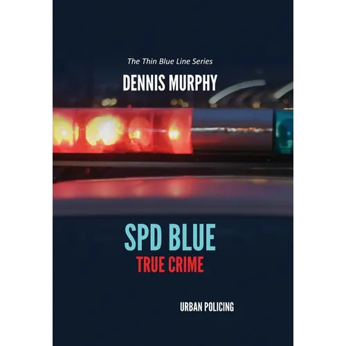 SPD Blue - True Crime / Urban Policing - Hardcover