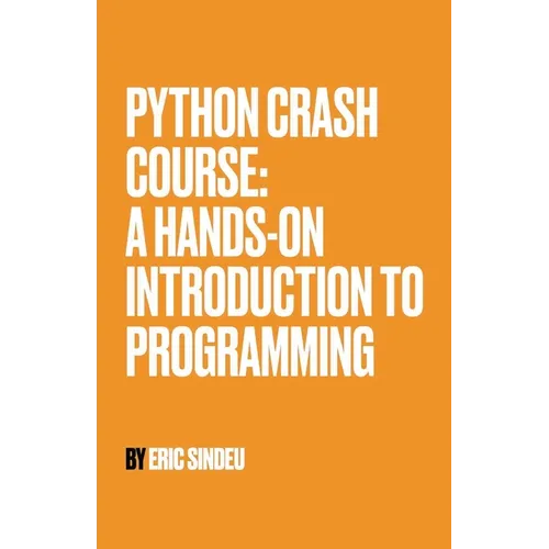 Python Crash Course: A Hands-On Introduction to Programming - Paperback