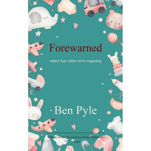 Forewarned what I fear while we're expecting - Paperback