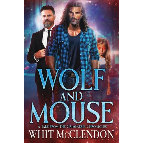 Wolf and Mouse: A Tale from the GrimFaerie Chronicles - Paperback