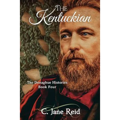 The Kentuckian: The Donaghue Histories Book Four - Paperback