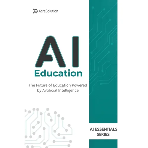 AI in Education: AI in Education Books: Discover all AI in Education Possibilities - Paperback