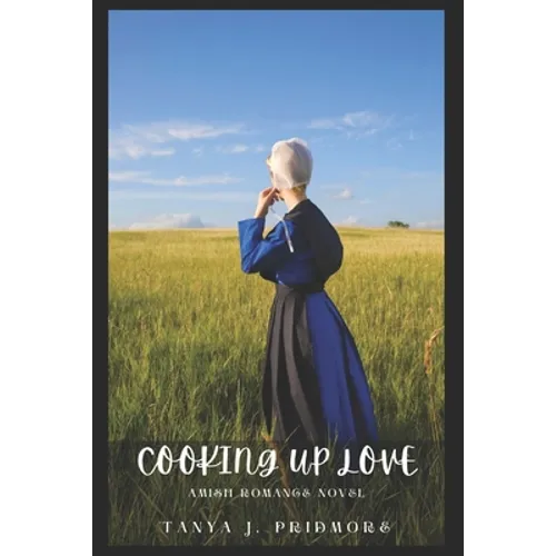Cooking Up Love: Amish Romance Novel - Paperback