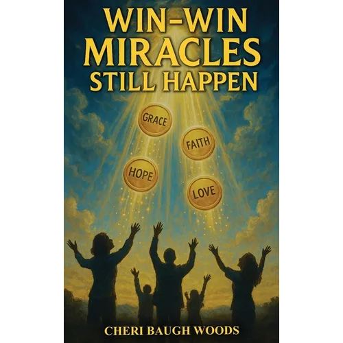 Win-Win Miracles Still Happen - Hardcover