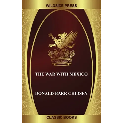 The War with Mexico - Paperback