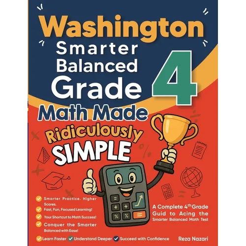 Washington Smarter Balanced Grade 4 Math Made Ridiculously Simple: A Comprehensive 4th Grade Guide to Acing Smarter Balanced Math - Paperback