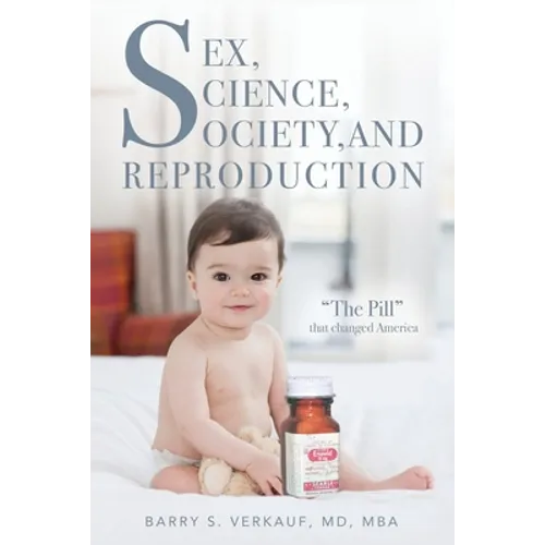 Sex, Science, Society, and Reproduction: 