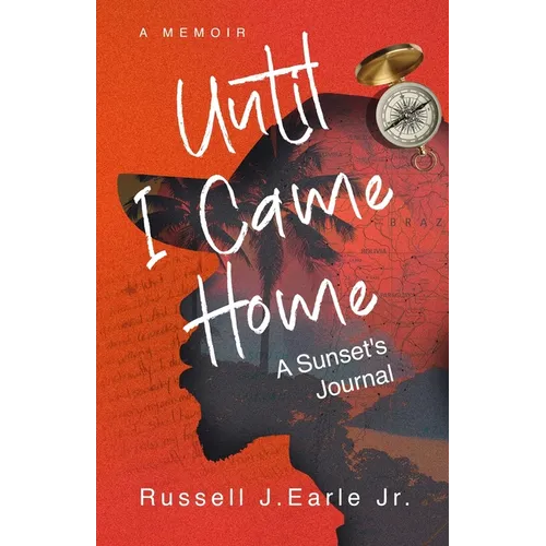 Until I Came Home: A Sunset's Journal - Paperback