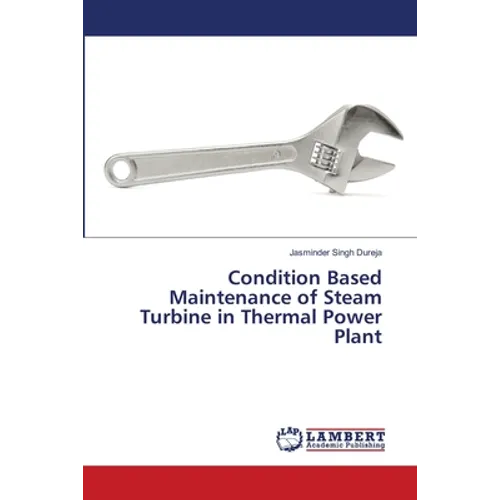 Condition Based Maintenance of Steam Turbine in Thermal Power Plant