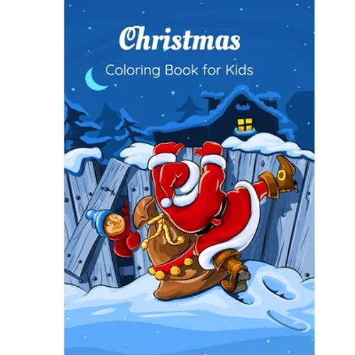 Christmas Coloring Book for Kids: 37 Christmas Coloring Pages for Boys and Girls ages 4-8 - Paperback