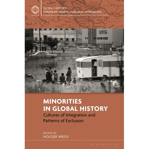Minorities in Global History: Cultures of Integration and Patterns of Exclusion - Paperback