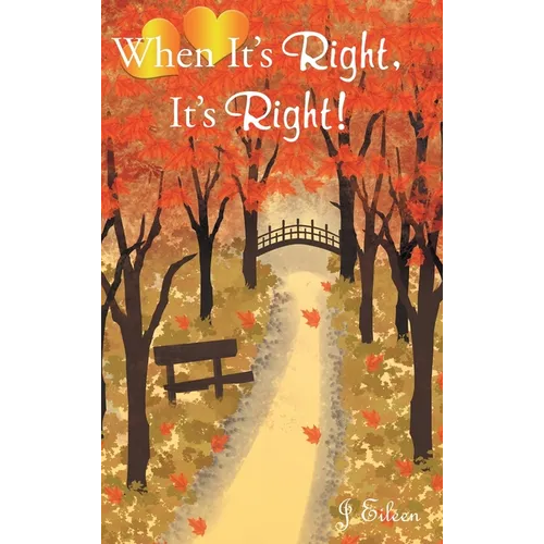 When It's Right, It's Right! - Hardcover
