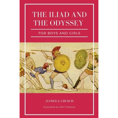 The Iliad and the Odyssey for boys and girls (Illustrated): Easy to Read Layout - Paperback