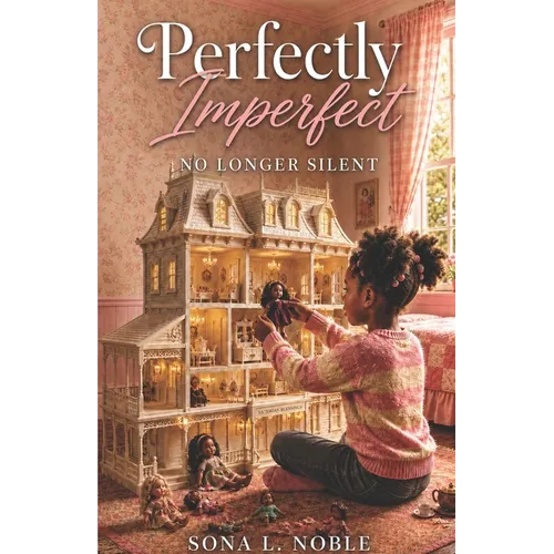 Perfectly Imperfect: No Longer Silent - Paperback