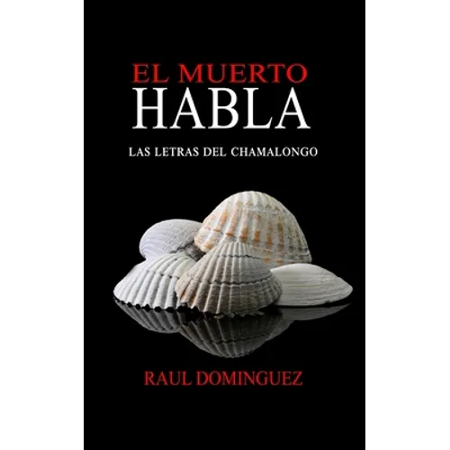 El Muerto Habla: Las Letras del Chamalongo - Paperback