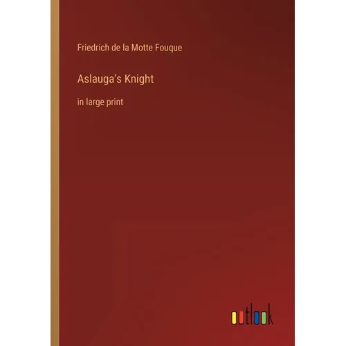 Aslauga's Knight: in large print - Paperback