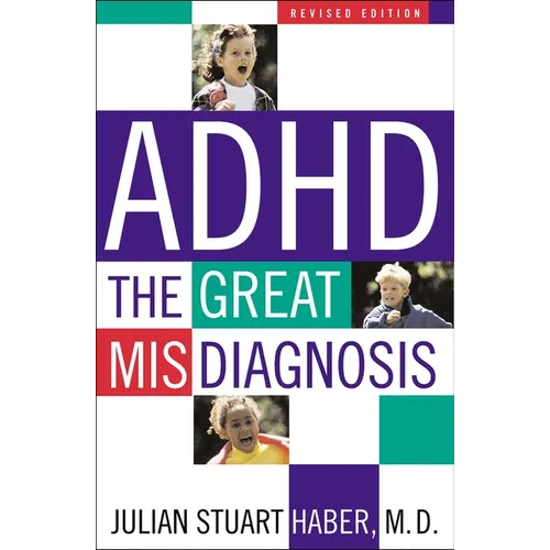 ADHD: The Great Misdiagnosis - Paperback