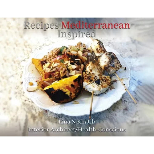 Recipes Mediterranean Inspired: Cuisine - Paperback