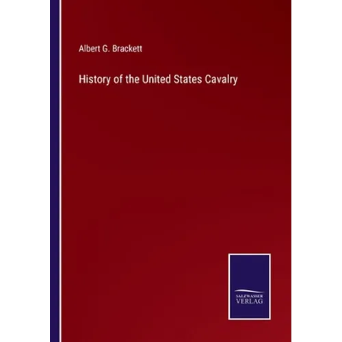 History of the United States Cavalry - Paperback