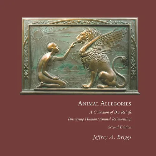 Animal Allegories: a collection of Bas Reliefs Portraying Human/Animal Relationships - Paperback