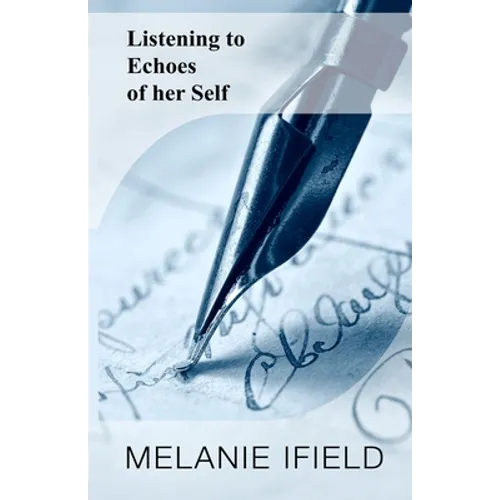 Listening to Echoes of her Self - Paperback