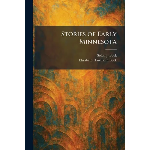 Stories of Early Minnesota - Paperback