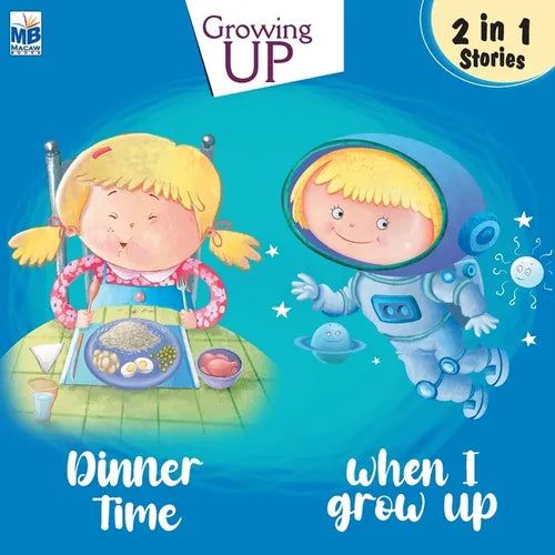 Growing Up: Dinner time and When I grow up - Paperback