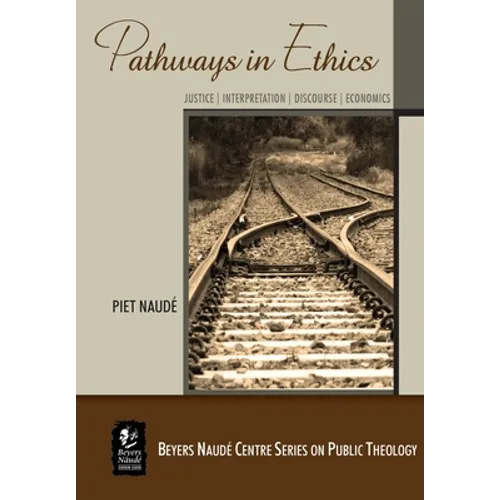 Pathways in Ethics: Justice - Interpretation - Discourse - Economics - Paperback