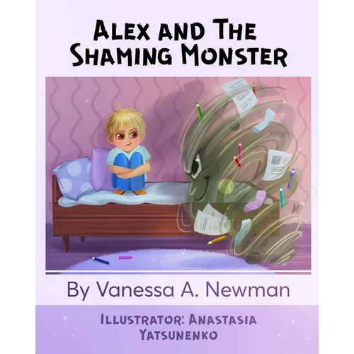 Alex and The Shaming Monster: Children's picture book - Paperback
