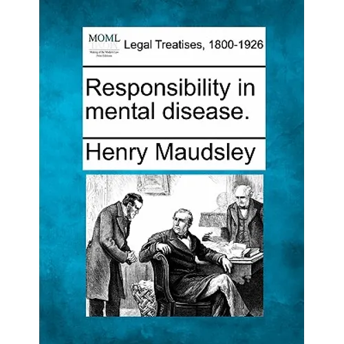 Responsibility in Mental Disease. - Paperback