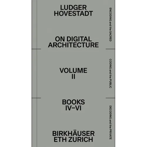 On Digital Architecture in Ten Books. Vol 2: Books IV-VI.: A Tractatus. Vol. 2, Books 4-6 - Hardcover