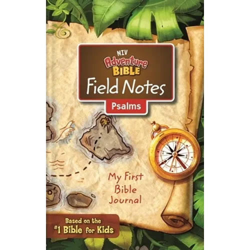Niv, Adventure Bible Field Notes, Psalms, Paperback, Comfort Print: My First Bible Journal - Paperback