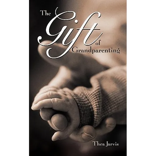 The Gift of Grandparenting - Paperback