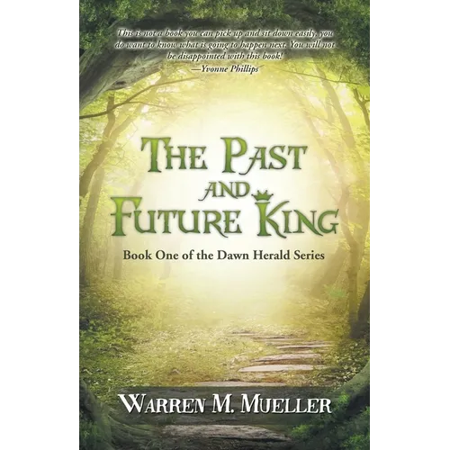 The Past and Future King: Book One of the Dawn Herald Series - Paperback
