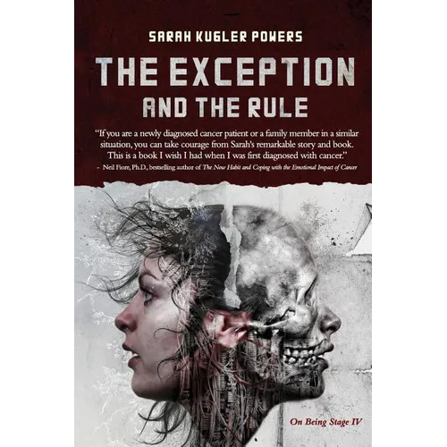 The Exception and The Rule: On Being Stage IV - Paperback
