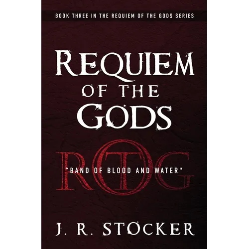 Requiem of the Gods: Band of Blood and Water - Paperback