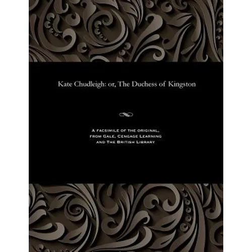 Kate Chudleigh: Or, the Duchess of Kingston - Paperback