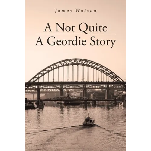 A Not Quite A Geordie Story - Paperback