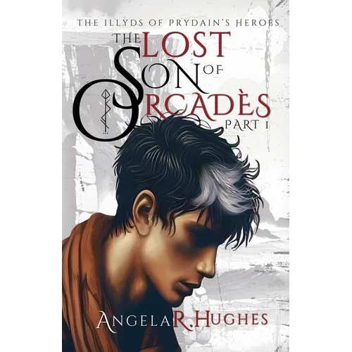 The Lost Son of Orcades, Book 1: The Illyds of Prydain's Heroes - Paperback