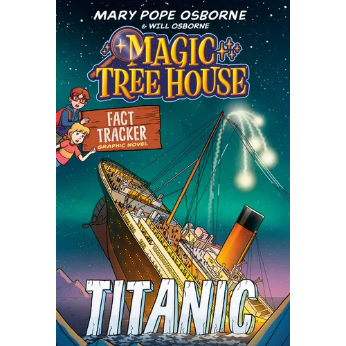 Magic Tree House Fact Tracker Graphic Novel: Titanic - Hardcover