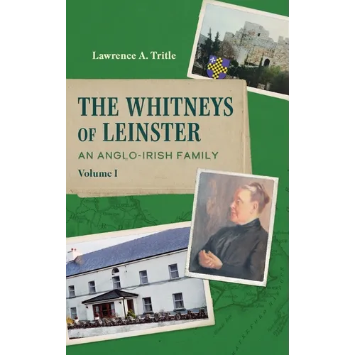 The Whitneys of Leinster: An Anglo-Irish Family - Hardcover