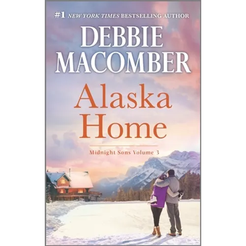 Alaska Home: A Romance Novel - Mass Market Paperbound