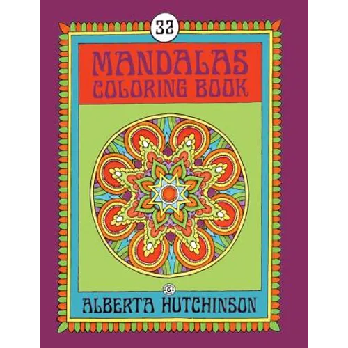 Mandalas Coloring Book No. 6: 32 New Unframed Round Mandala Designs - Paperback